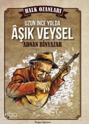 Uzun İnce Yolda Aşık Veysel 10 Yaş Halk Ozanları