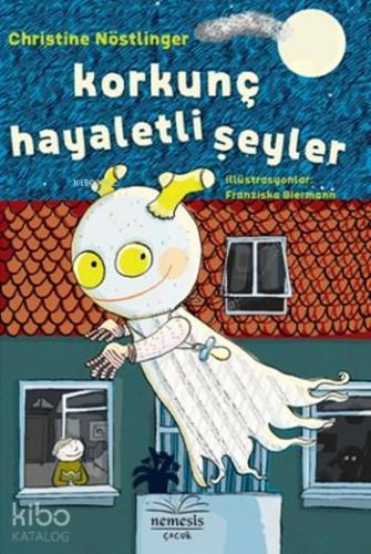 Korkunç Hayaletli Şeyler Christine Nöstlinger