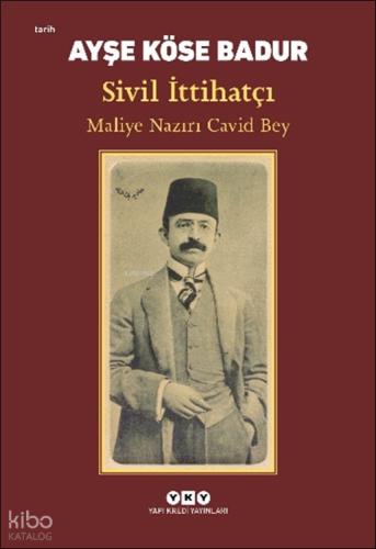 Sivil İttihatçı Maliye Nazırı Cavid Bey