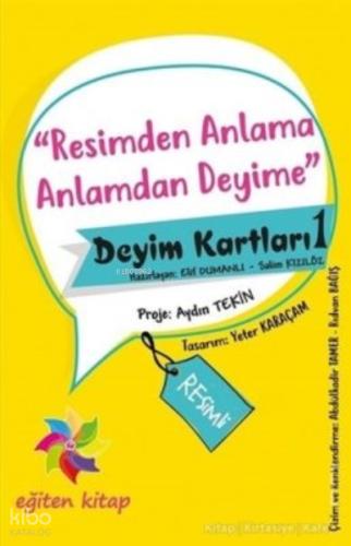Resimden Anlama Anlamdan Deyime Deyim Kartları 1