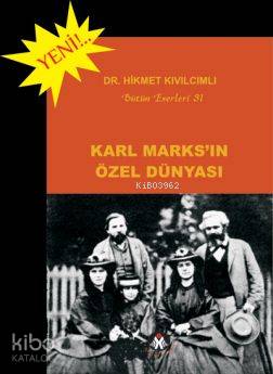 Karl Marks ın Özel Dünyası