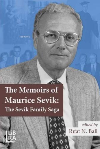 The Memoirs of Maurice Sevik The Sevik Family Saga