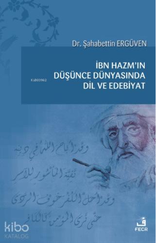 İbn Hazm ın Düşünce Dünyasında Dil ve Edebiyat