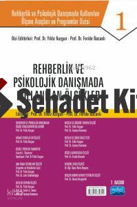 Rehberlik ve Psikolojik Danışmada Kullanılan Ölçme Araçları ve Programlar Dizisi