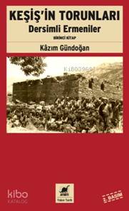 Keşiş in Torunları Dersimli Ermeniler Birinci Kitap