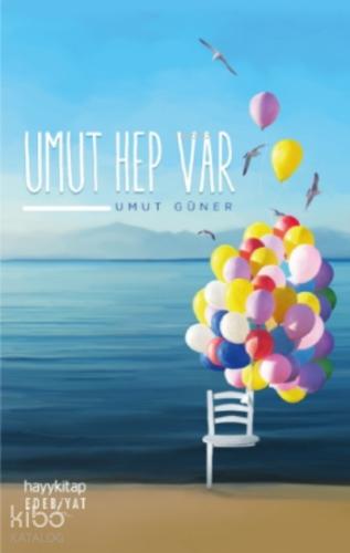 Umut Hep Var