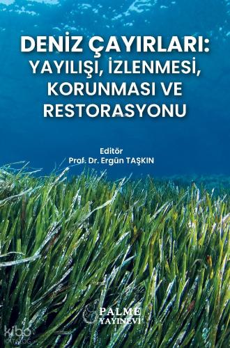 Deniz Çayırları Yayılışı İzlenmesi Korunması ve Restorasyonu Ergün Taşkın 5 İndirim