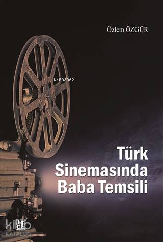 Türk Sinemasında Baba Temsili