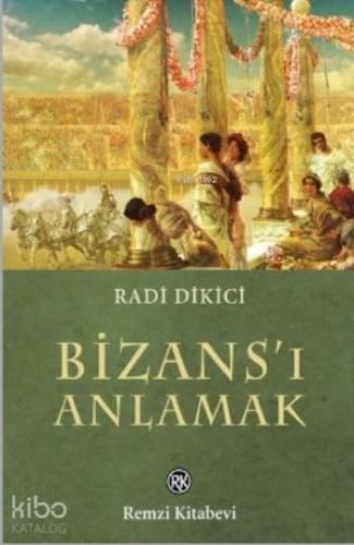Bizans ı Anlamak