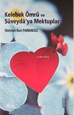 Kelebek Ömrü ve Süvayda ya Mektuplar