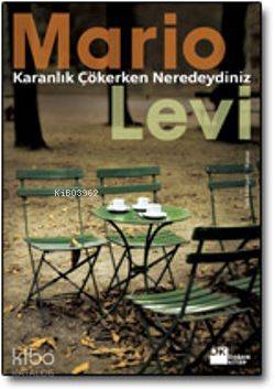Karanlık Çökerken Neredeydiniz