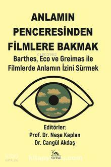 Anlamın Penceresinden Filmlere Bakmak