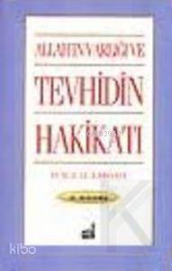Allah ın Varlığı ve Tevhidin Hakikati