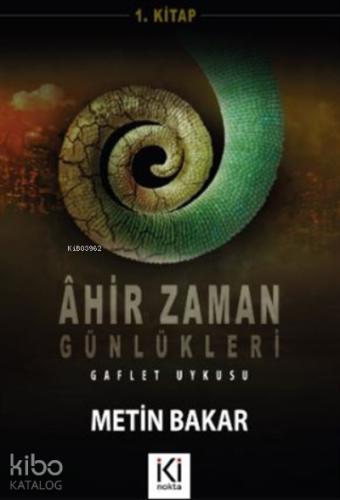Ahir Zaman Günlükleri 1