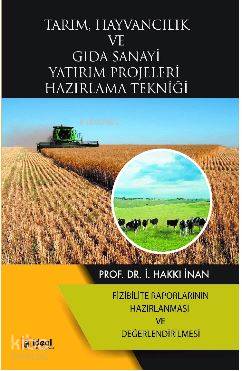 Tarım Hayvancılık ve Gıda Sanayi Yatırım Projeleri Hazırlama Tekniği