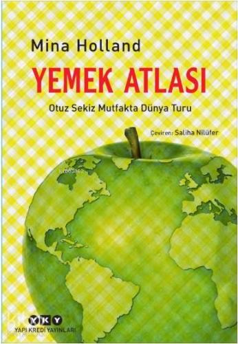 Yemek Atlası Otuz Sekiz Mutfakta Dünya Turu