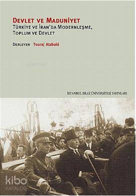 Devlet ve Maduniyet Türkiye ve İran da Modernleşme Toplum ve Devlet
