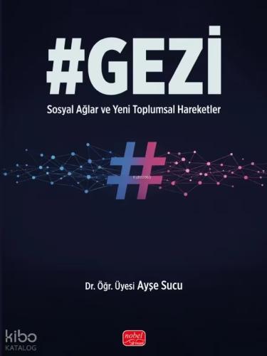 GEZİ Sosyal Ağlar ve Yeni Toplumsal Hareketler