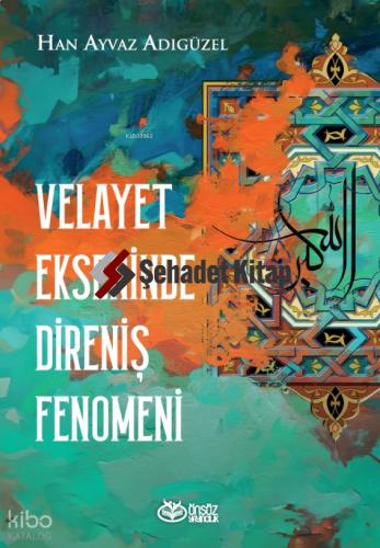 Velayet Ekseninde Direniş Fenomeni