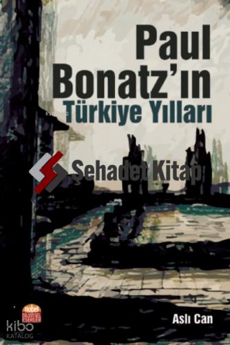 Paul Bonatz ın Türkiye Yılları