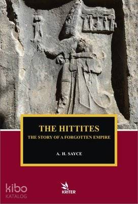 The Hittites The Story of A Forgotten Empire