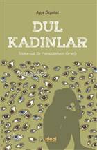 Dul Kadınlar Toplumsal Bir Manipülasyon Örneği
