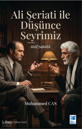 Ali Şeriati ile Düşünce Seyrimiz