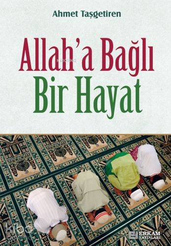 Allah a Bağlı Bir Hayat