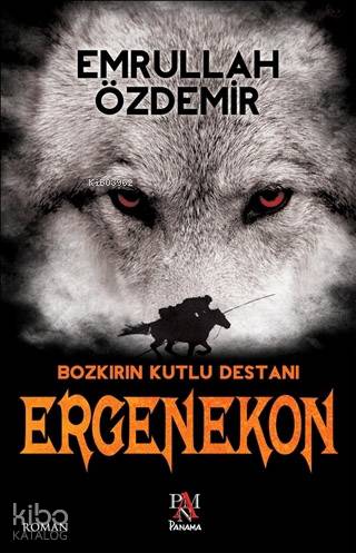 Bozkırın Kutlu Destanı Ergenekon