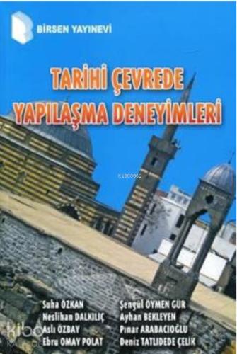 Tarihi Çevrede Yapılaşma Deneyimleri