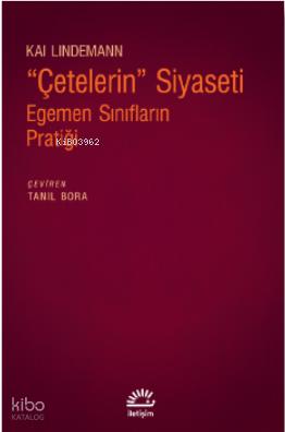 Çetelerin Siyaseti Egemen Sınıfların Pratiği