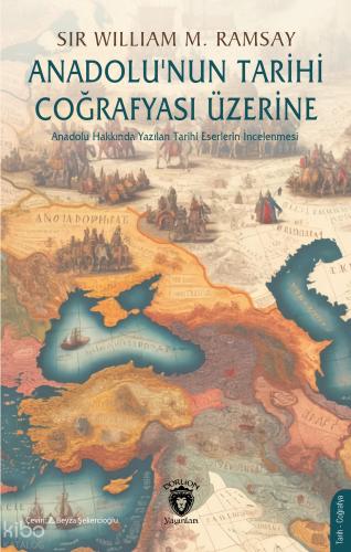 Anadolu nun Tarihi Coğrafyası Üzerine