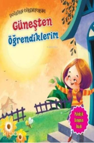 Doğadan Öğreniyorum Güneşten Öğrendiklerim