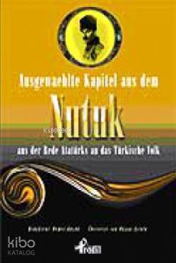 Ausgewaehlte Kapitel Aus Dem Nutuk Aus Der Rede Atatürks An Das Türkische Volk