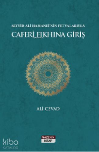 Seyyid Ali Hamanei nin Fetvalarıyla Caferi Fıkhına Giriş