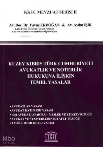 Kuzey Kıbrıs Türk Cumhuriyeti Avukatlık ve Noterlik Hukukuna İlişkin Temel Yasalar