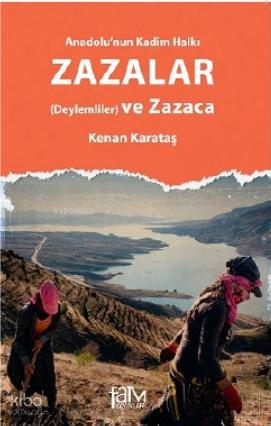 Anadolu nun Kadim Halkı Zazalar