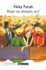 Mayo mu Osmanlı mı