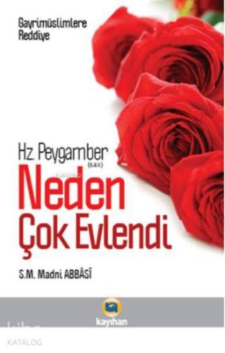 Gayr i Müslimlere Reddiye Hz Peygamber Neden Çok Evlendi