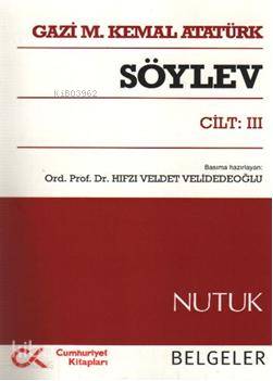 Söylev Cilt III Nutuk Belgeler