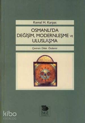 Osmanlı da Değişim Modernleşme ve Uluslaşma