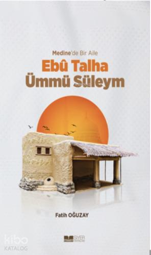 Medine de Bir Aile Ebu Talha Ümmü Süleym