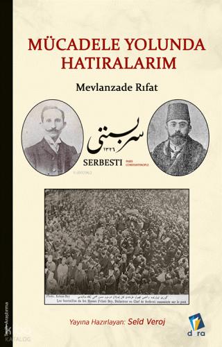 Mücadele Yolunda Hatıralarım Mevlanzade Rıfat
