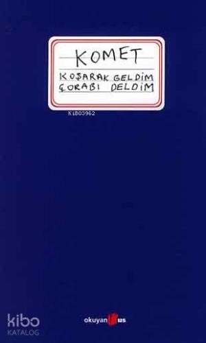 Komet Koşarak Geldim Çorabı Deldim