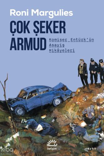 Çok Şeker Armud Komiser Entürk ün Asayiş Hikâyeleri
