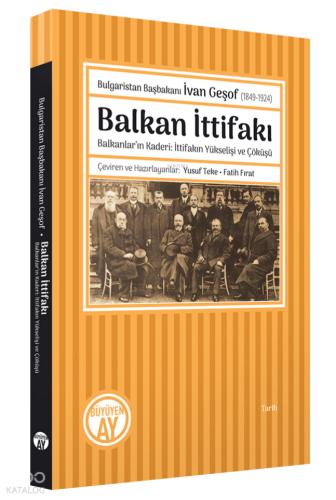 Bulgaristan Başbakanı İvan Geşof 1849 1924 Balkan İttifakı