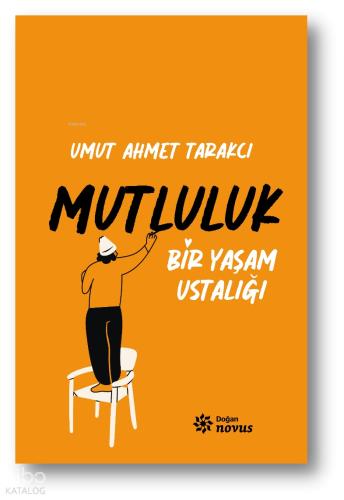 Bir Yaşam Ustalığı Mutluluk