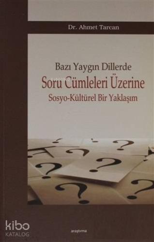Bazı Yaygın Dillerde Soru Cümleleri Üzerine Sosyo Kültürel Bir Yaklaşım