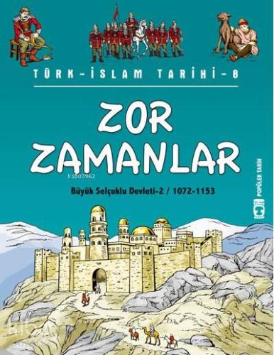 Zor Zamanlar Türk İslam Tarihi 8