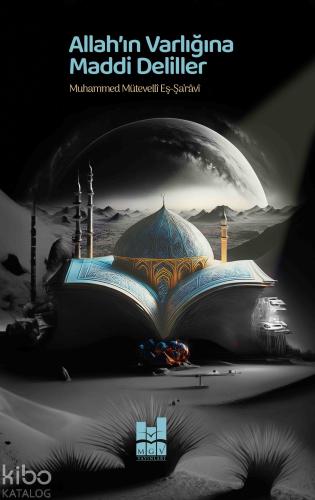Allah ın Varlığına Maddi Deliller